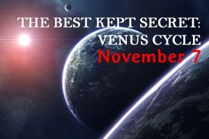 THE BEST KEPT SECRET VENUS CYCLE (7 NOV 21)